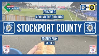 AROUND THE GROUNDS  EDGELEY PARK  STOCKPORT COUNTY FC  EPISODE 3 030224 [upl. by Strain]