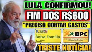 BOMBA LULA CONFIRMA O FIM DOS R600 no BOLSA FAMÍLIA MILHÕES SERÃO CORTADOS BIOMETRIA RECFACIAL [upl. by Oelak315]