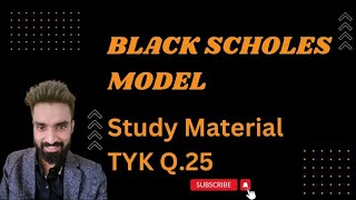 Black Scholes Model  TYK Q25  Pratik Jagati [upl. by Nadaba608]