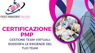 Guida Completa  Certificazione PMP Come comprendere le esigenze del tuo team Pt28 [upl. by Nahtnanhoj]