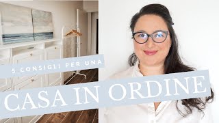 5 CONSIGLI PER UNA CASA IN ORDINE [upl. by Julietta838]