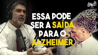 Existe uma maneira de prevenir o Alzheimer Dr Paulo Louzada no Connect Cast [upl. by Nagiam]