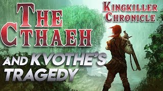 The Cthaeh and Kvothes Tragedy  Kingkiller Chronicle Lore [upl. by Hoehne]