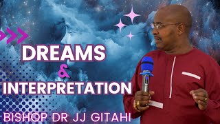 Bshp Dr JJ Gitahi  Dreams amp Dreams interpretations part 1 [upl. by Lamej]