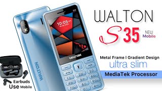 WALTON S35 FULL REVIEW  slim body feature phone  big display feature phone unique button phone bd [upl. by Ecinrev]