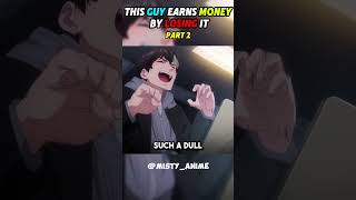 He Can Earn Money by Making a Loss  Anime Recap animerecap anime manga [upl. by Sothena]