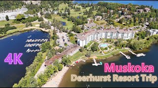 MUSKOKA Deerhurst Resort Trip  August 28th2024 OntarioCanada  4K Resoultion [upl. by Ase]