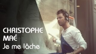 Christophe Maé  Je Me Lâche Clip Officiel [upl. by Aitret]