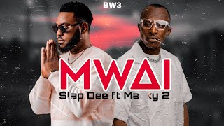 Slap Dee ft Macky 2  MWAI Official mp3 [upl. by Akeemaj]