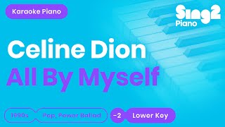 Céline Dion  All By Myself Lower Key Piano Karaoke [upl. by Akimihs]