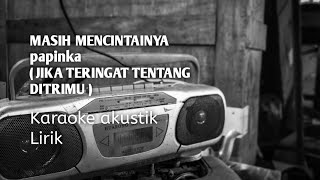 masih mencintainya  karaoke akustik [upl. by Lowry]