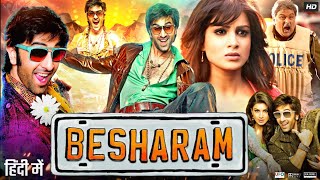 Besharam Full Movie 2013  Ranbir Kapoor Pallavi Sharda Rishi Kapoor Neetu Singh  Review amp Facts [upl. by Miran]