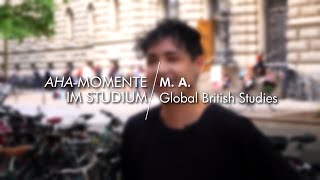 AhaMomente im Studium Master Global British Studies an der Uni Leipzig [upl. by Nail]