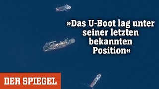 Wrack der »Titan« »Das UBoot lag unter seiner letzten bekannten Position«  DER SPIEGEL [upl. by Lelith]