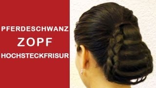 Pferdeschwanz Zopf Hochsteckfrisur für Lange Haare  Einfache tutorial [upl. by Nnaeiluj228]