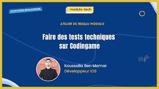 Faire des tests techniques sur Codingame  Best pratices avec Koussaïla Ben Mamar [upl. by Ajna]