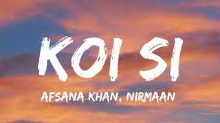 Koi Si song  Afsana Khan Nirmaan Lyrics  Insta trending I [upl. by Sekyere]