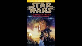 STAR WARS Children of the Jedi  Part 1 of 2 Full Unabridged Audiobook CALLISTA TRILOGY BOOK 1 [upl. by Guenzi]