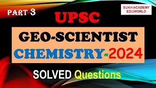 UPSC GeoScientist Chemistry Prelims Exam2024 GSI Part3 Solved Questions [upl. by Jemena]