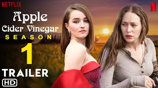 Apple Cider Vinegar  Trailer 2024  Netflix  Kaitlyn Dever Alycia DebnamCarey Premier Date [upl. by Fitzsimmons]