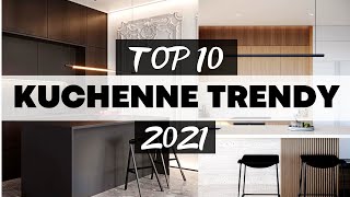 👍🏼TOP 10 KUCHENNYCH TRENDÓW 2021 JAK URZĄDZIĆ KUCHNIĘ NAJPOPULARNIEJSZE TRENDY MODNA KUCHNIA [upl. by Sandler]