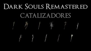 Dark Souls Remastered Ubicación de todos los catalizadores [upl. by Pond]