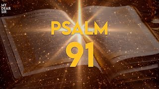 PSALM 91  The Most Powerful Prayer in the Bible [upl. by Alletse770]