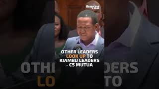 Other leaders look up to Kiambu leaders  CS Alfred Mutua [upl. by Gaile]