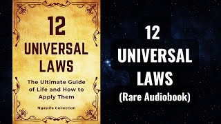 12 Universal Laws  The Ultimate Guide of Life and How to Apply Them Audiobook [upl. by Rephotsirhc866]