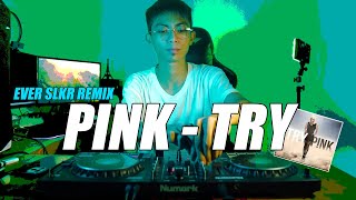 DJ PINK  TRY  EVER SLKR REMIX [upl. by Keslie]