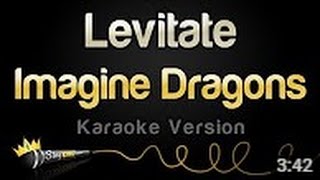 Imagine Dragons Levitate from Passengers Karaoke Version [upl. by Llezom]