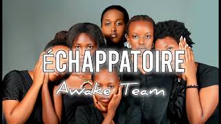 Échappatoire by Awake Team [upl. by Dolf733]