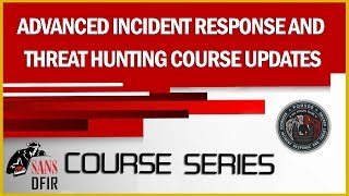 FOR508  Advanced Incident Response and Threat Hunting Course Updates Hunting Guide [upl. by Iaj]