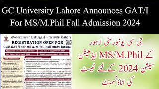 GC University Lahore First GAT GAT1 for MS amp MPhil Fall Admission 2024 Complete Details [upl. by Powder]