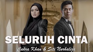 Cakra Khan feat Siti Nurhaliza  Seluruh Cinta Lirik [upl. by Leesa]