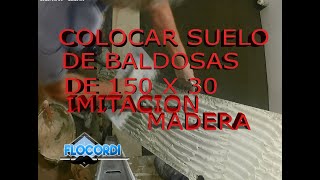 Colocar suelo de baldosas de 150 x 30 Imitación Madera [upl. by Mmada]