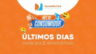 Últimos dias do mês do Consumidor Dental Med Sul [upl. by Anawahs44]