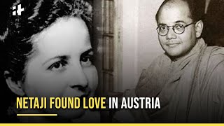 Netaji Subhash Chandra Bose Found Love In Austria’s Emilie Schenkl [upl. by Enal65]