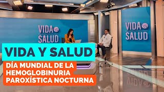 Vida y Salud 24 de octubre Día Mundial de la Hemoglobinuria Paroxística Nocturna HPN [upl. by Arthur967]