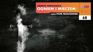 Ogniem i mieczem 68  Henryk Sienkiewicz  Audiobook po polsku [upl. by Tniassuot]