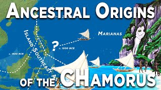 Ancestral Origins of the CHamorus  The Settling of the Marianas [upl. by Dudden]