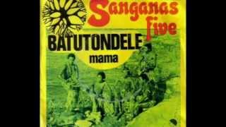 Sanganas Five  Batutondele Mama [upl. by Justen990]