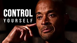 CONTROL YOURSELF to Transform Your Reality  David Goggins MUST WATCH Motivational Video [upl. by Roger586]