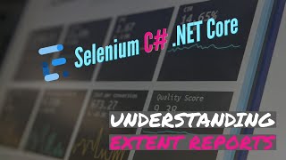 Part 29  Extent Reporting with Specflow and Selenium C  Understanding ExtentReport Series [upl. by Anitahs]