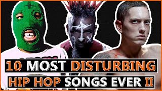 10 Most Disturbing Rap Songs Ive Heard II [upl. by Ennagem]