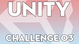 Unity Tutorials  Challenge C03 Beginner  Unity3DStudentcom [upl. by Naehgem]