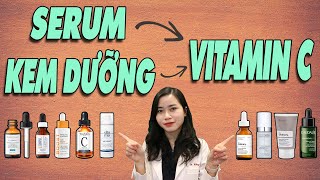 Mách bạn cách chọn Serum Vitamin C  Kem dưỡng vitamin C để trị thâm làm sáng da hiệu quả Bs Ngọc [upl. by Rask4]