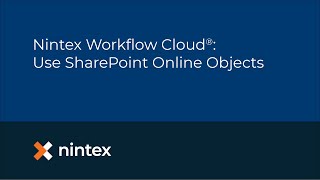 Nintex Workflow Cloud® Use SharePoint Online Objects [upl. by Cirenoj]