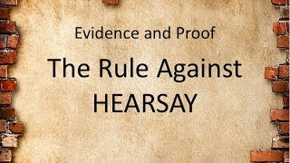 The Rule Against Hearsay [upl. by Oranneg570]