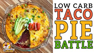 Low Carb TACO PIE Battle  The BEST Keto Taco Pie Recipe [upl. by Tuinenga497]